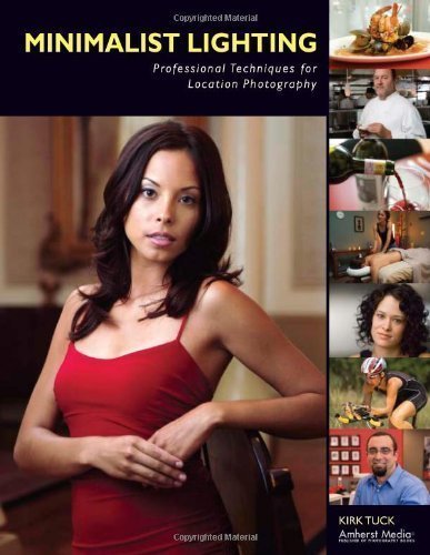 Minimalist Lighting: Professional Techniques for Location Photography by Kirk Tuck (May 1 2008)