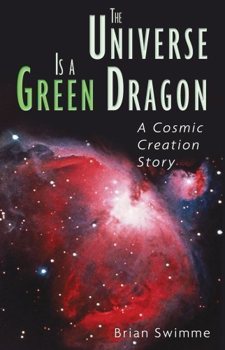 Universe Is A Green Dragon by Brian Swimme (Jan 18 2001)