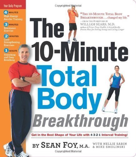 The 10-Minute Total Body Breakthrough by Sean Foy (Oct 15 2009)