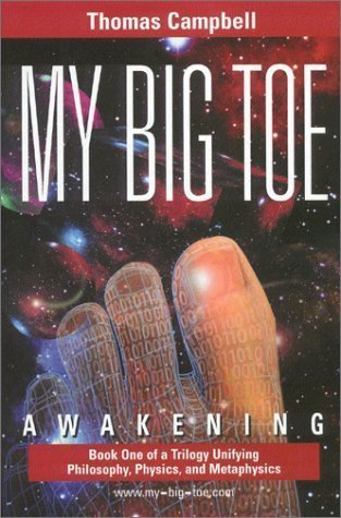 My Big Toe: Awakening by Thomas Campbell (February 2003)