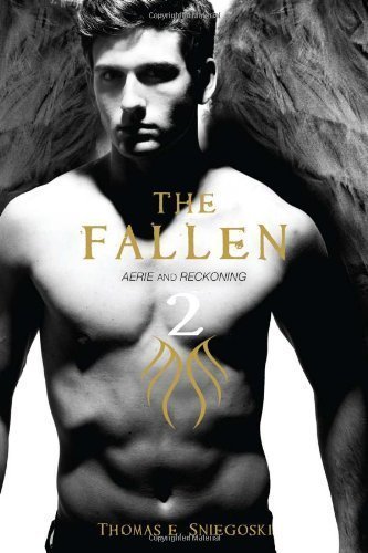 The Fallen 2: Aerie and Reckoning by Thomas E. Sniegoski (July 20 2010)