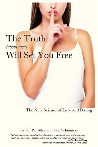 The Truth about Men Will Set You Free by Dr Pat Allen (Jun 7 2009)