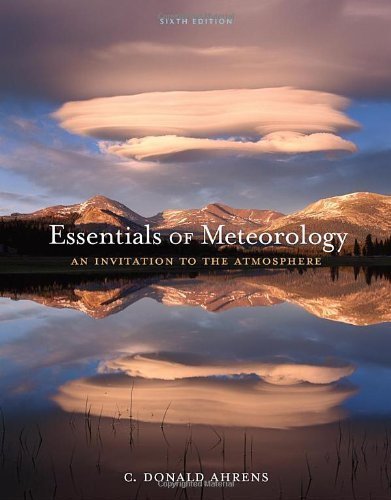 Essentials of Meteorology: An Invitation to the Atmosphere by Dr. C. Donald Ahrens (Jan 1 2011)