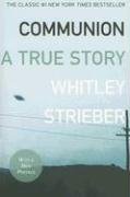 Communion: A True Story by Whitley Strieber (Dec 18 2007)