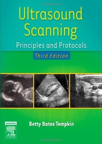 Ultrasound Scanning: Principles and Protocols, 3e by Betty Bates Tempkin (April 24 2009)