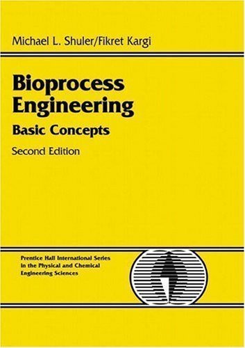 Bioprocess Engineering: Basic Concepts (2nd Edition) by Michael L. Shuler (Oct 31 2001)