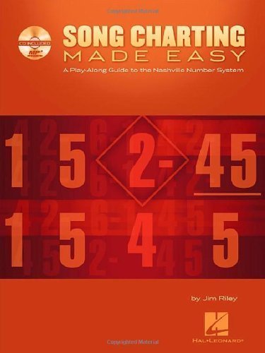Song Charting Made Easy: A Play-Along Guide to the Nashville Number System by Jim Riley (Jun 1 2010)