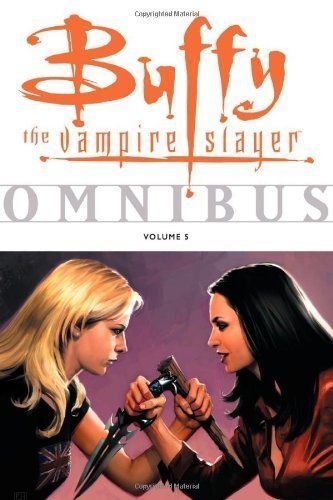 Buffy The Vampire Slayer Omnibus Volume 5 by Christopher Golden (Sep 16 2008)