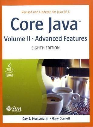 Core Java, Volume II--Advanced Features (8th Edition) by Cay S. Horstmann (April 8 2008)