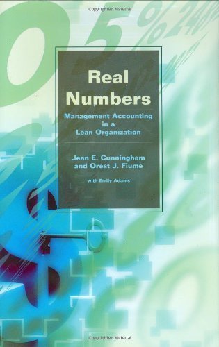 Real Numbers: Management Accounting in a Lean Organization by Jean E. Cunningham (Jan 4 2003)