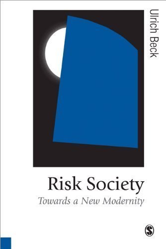 Risk Society: Towards a New Modernity by Ulrich Beck (Sep 3 1992)