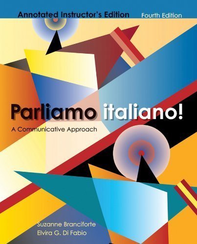 Parliamo italiano! Fourth Edition Instructor's Annotated Edition by Suzanne Branciforte (Dec 1 2010)