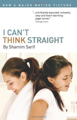 I Can't Think Straight by Shamim Sarif (Feb 23 2010)