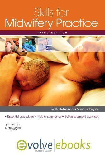 Skills for Midwifery Practice: with Pageburst online access, 3e by Ruth Johnson (Nov 28 2011)