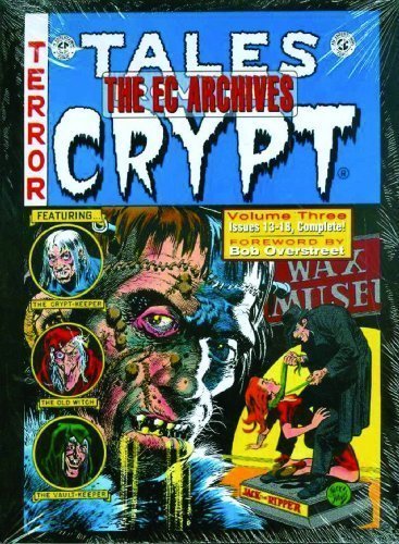 The EC Archives: Tales From The Crypt Volume 3 by Bill Gaines (Sep 2 2008)