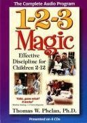 1-2-3 Magic: Effective Discipline for Children 2-12 by Thomas W. Phelan PhD (April 1 2006)