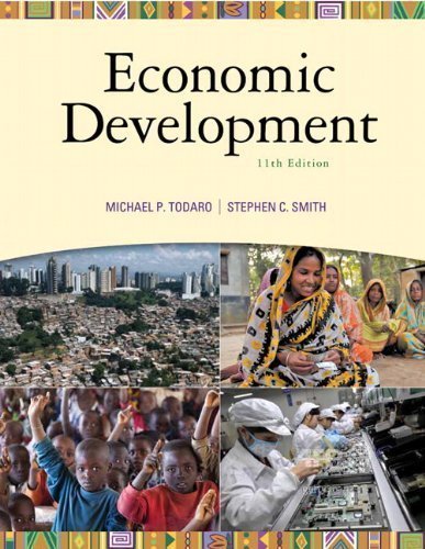 Economic Development (11th Edition) by Michael P. Todaro (Mar 16 2011)