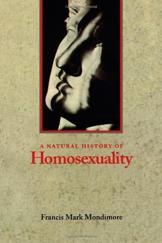A Natural History of Homosexuality by Francis Mark Mondimore (Oct 30 1996)