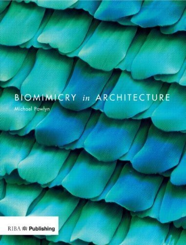 Biomimicry in Architecture by Michael Pawlyn (Sep 1 2011)