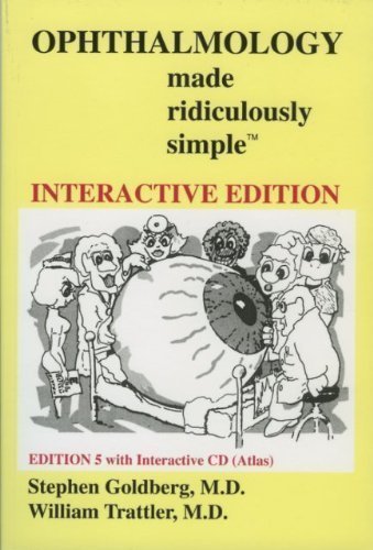 Ophthalmology Made Ridiculously Simple by Stephen Goldberg (April 15 2012)