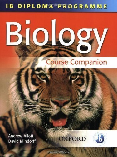 IB Diploma Programme: Biology Course Companion by Andrew Allott (Jun 14 2007)