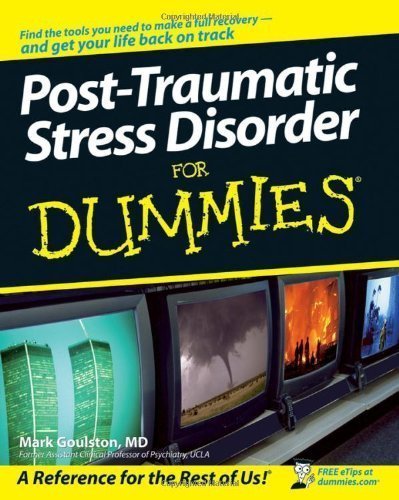 Post-Traumatic Stress Disorder For Dummies by Mark Goulston (Oct 5 2007)