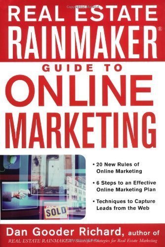 Real Estate Rainmaker: Guide to Online Marketing by Dan Gooder Richard (Feb 17 2004)
