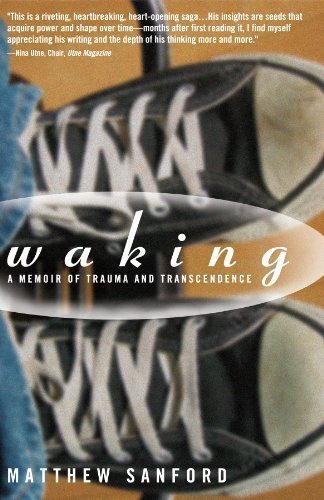 Waking: A Memoir of Trauma and Transcendence by Matthew Sanford (May 27 2008)