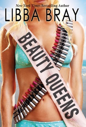 Beauty Queens by Libba Bray (Jun 1 2012)