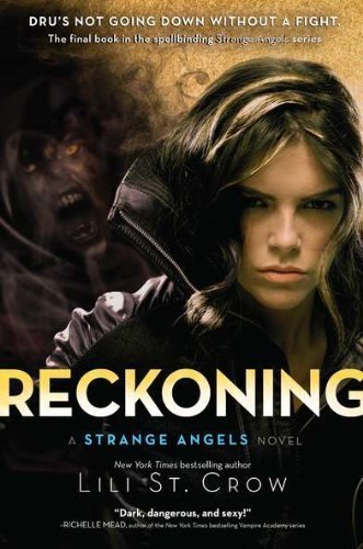 Reckoning: A Strange Angels Novel by Lili St. Crow (Nov 1 2011)