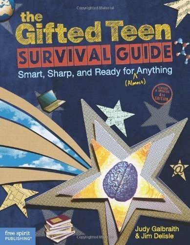 The Gifted Teen Survival Guide: Smart, Sharp, and Ready for (Almost) Anything by Judy Gailbraith (Oct 21 2011)