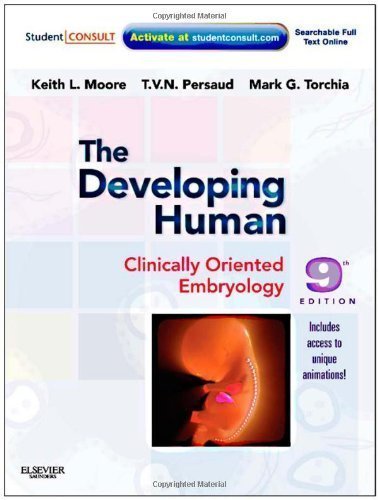 The Developing Human: Clinically Oriented Embryology With STUDENT CONSULT Online Access, 9e by Keith L. Moore (Dec 5 2011)