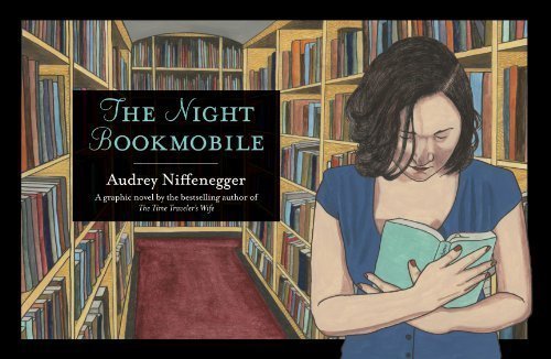 The Night Bookmobile by Audrey Niffenegger (Sep 1 2010)