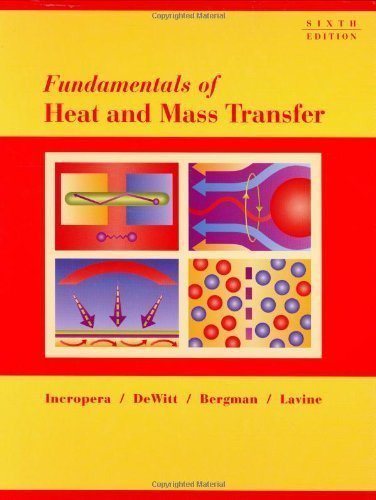 Fundamentals of Heat and Mass Transfer by Frank P. Incropera (Mar 6 2006)