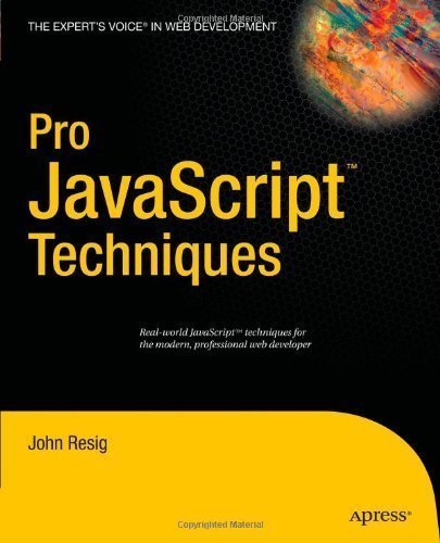 Pro JavaScript Techniques by John Resig (Dec 13 2006)