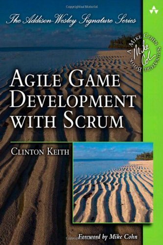 Agile Game Development with Scrum by Clinton Keith (May 23 2010)