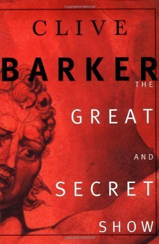 Great And Secret Show by Clive Barker (Oct 21 1999)