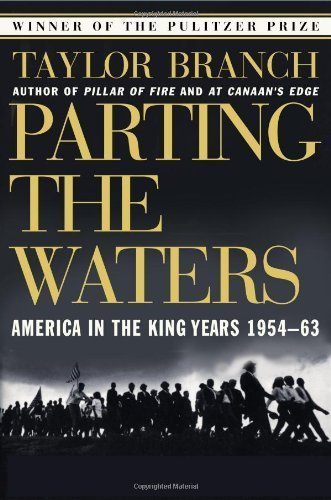 Parting the Waters: America in the King Years 1954-63 by Taylor Branch (Nov 15 1989)