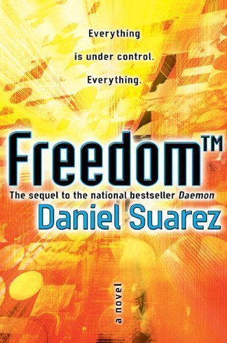 Freedom by Daniel Suarez (Jan 12 2010)