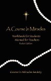 Course in Miracles: Pocket Edition Workbook & Manual by Helen Schucman (Oct 1 2008)