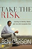 Take The Risk by Ben Carson (Dec 13 2007)