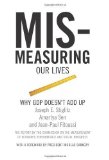 Mismeasuring Our Lives: Why GDP Doesn't Add Up by Joseph E. Stiglitz (May 18 2010)