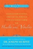 Maximize Your Potential Through the Power of Your Subconscious Mind for Health and Vitality Book 4 by Joseph Murphy (April 15 2008)