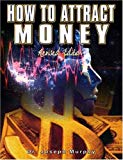 How to Attract Money, Revised Edition by Joseph Murphy (Jan 1 2007)