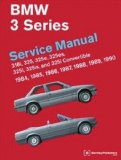 BMW 3 Series (E30) Service Manual: 1984, 1985, 1986, 1987, 1988, 1989, 1990: 318i, 325, 325e, 325es, 325i, 325is, 325i Convertible by Bentley Publishers (Oct 15 2010)