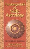 Fundamentals of Vedic Astrology: Vedic Astrologer's Handbook Vol. I by Bepin Behari (WI)