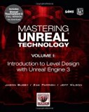 Mastering Unreal Technology, Volume I: Introduction to Level Design with Unreal Engine 3 by Jason Busby (July 21 2009)