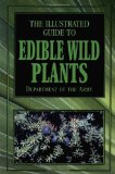 The Illustrated Guide to Edible Wild Plants by Department of the Army (April 1 2003)