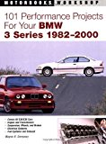 101 Performance Projects for Your BMW 3 Series 1982-2000 by Wayne R. Dempsey (Sep 15 2006)