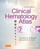 Clinical Hematology Atlas, 4e by Bernadette F. Rodak (April 3 2012)
